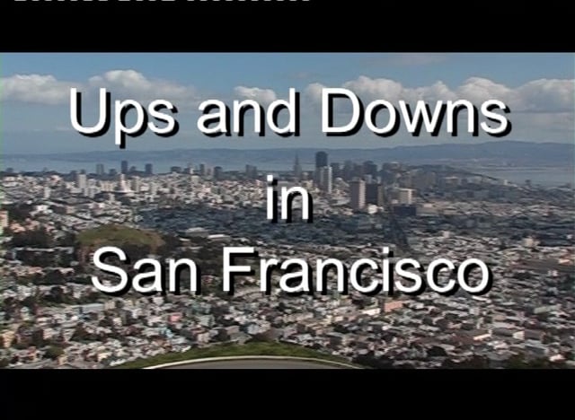 Ups & Downs in San Francisco