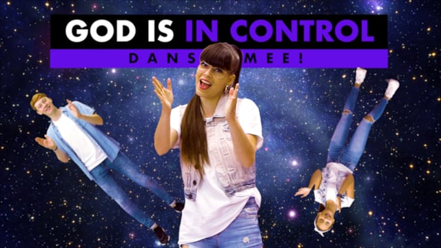 God is in control - Dans mee!