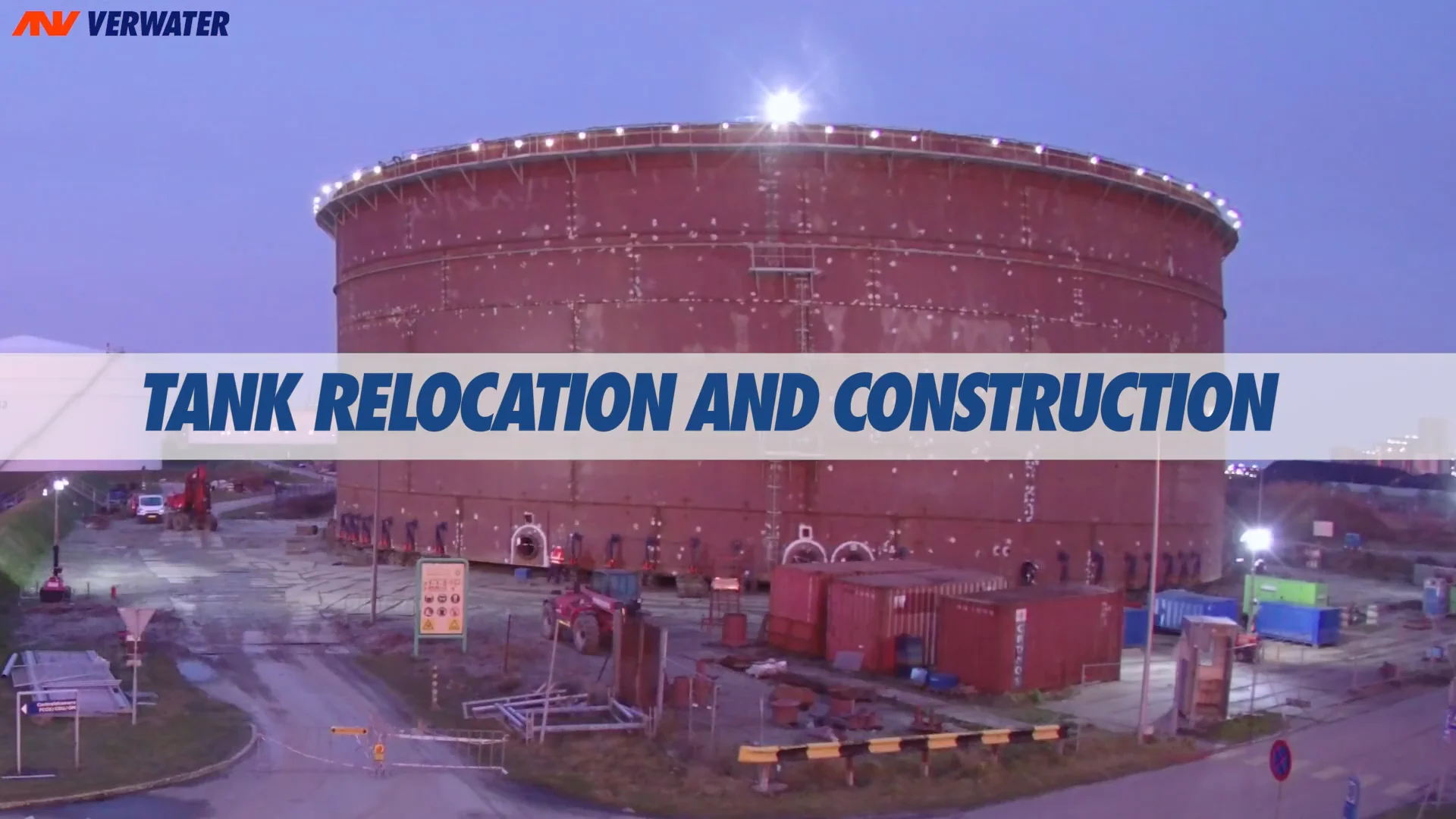 Verwater | Tank Relocation and Construction on Vimeo
