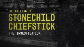 The Killing of Stonechild Chiefstick - The Investigation