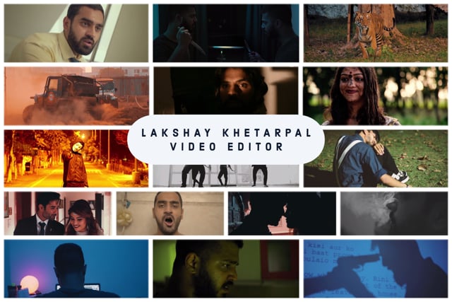 Lakshay Khetarpal - Video Editor Showreel