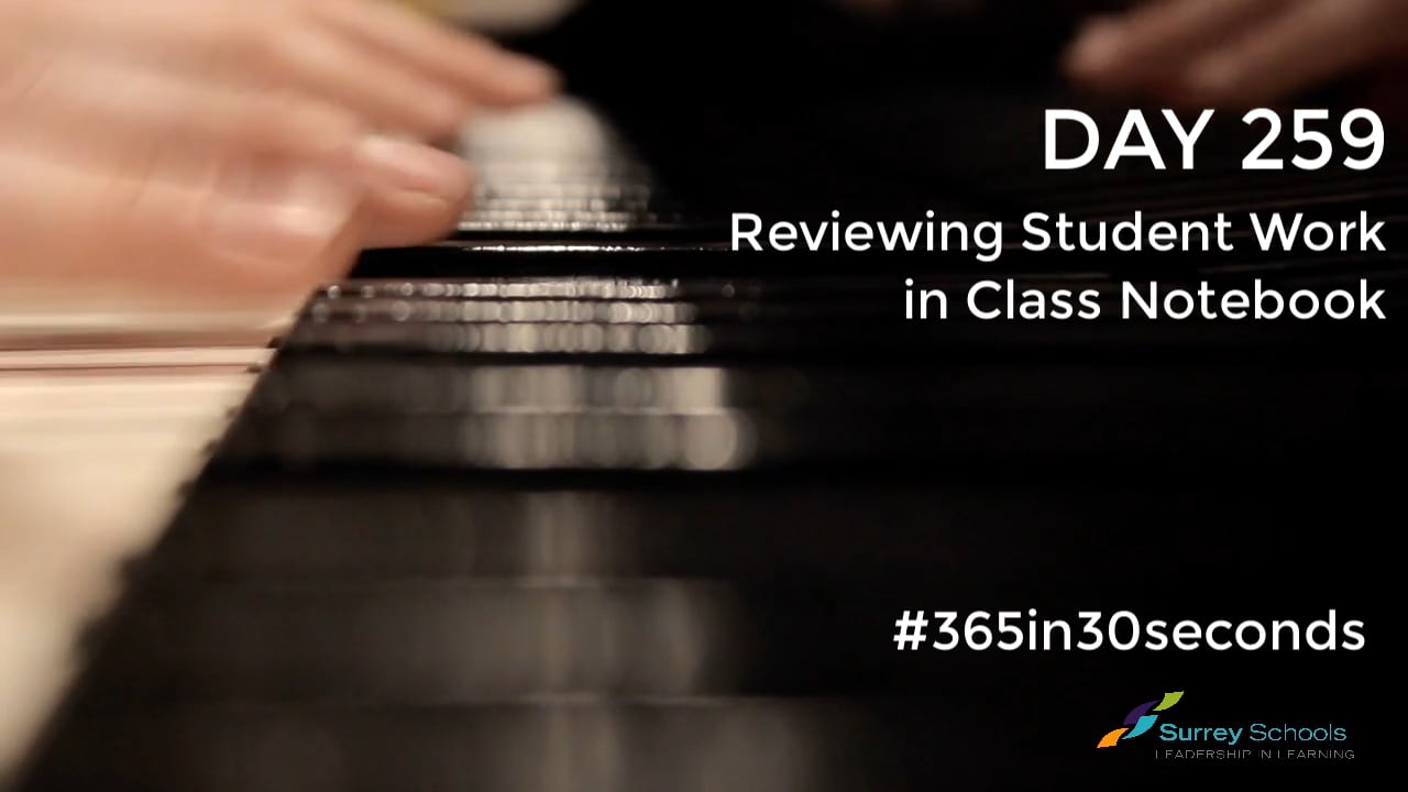 Day 259 - Reviewing Student work in Class Notebook on Vimeo