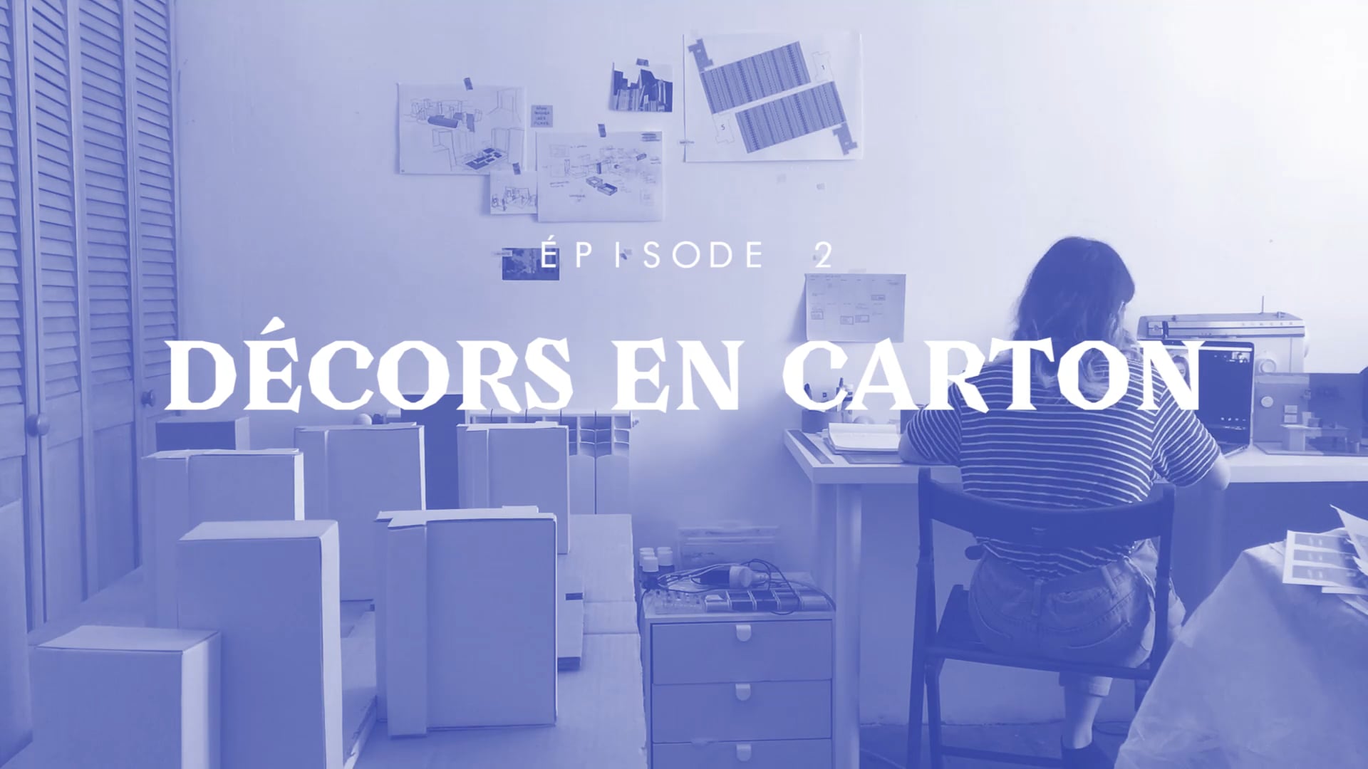 Épisode 2 // Décors en Carton