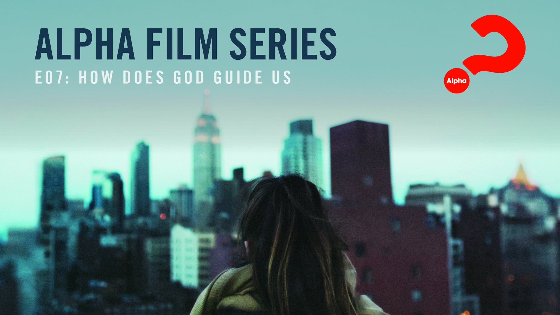 Alpha Film Series | Episode 07 How Does God Guide Us?