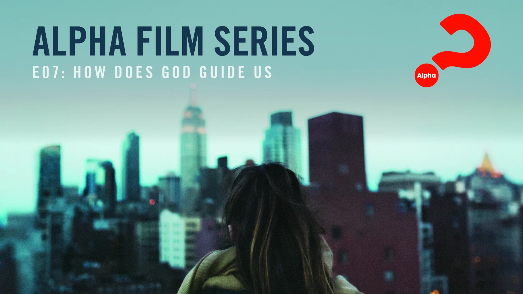 Alpha Film Series | Episode 07 How Does God Guide Us?