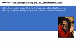 Bible Study, All the Families of the Earth Shall Be Blessed, 07, The Marriage Blessing and Our Commitment to Purity