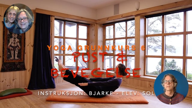 Koordinering av Pust og bevegelse - Yoga grunnkurs - 6. gang