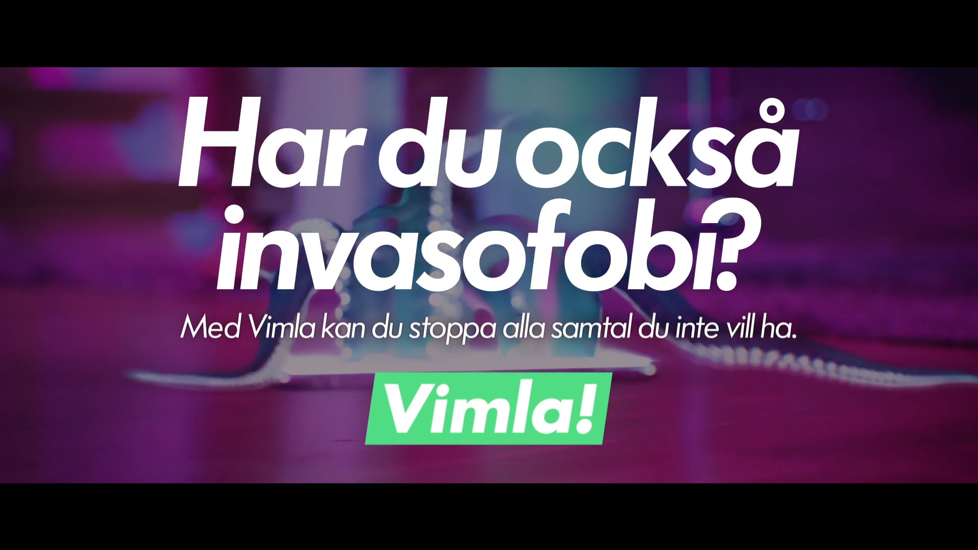 Vimla - Invasofobi