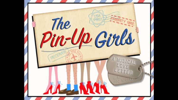 The Pin-Up Girls: A Musical Love Letter (Performance Clip)