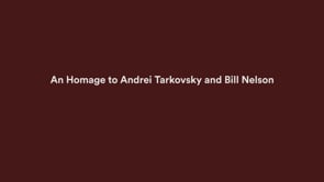 A Homage to Andrei Tarkovsky and Bill Nelson content media
