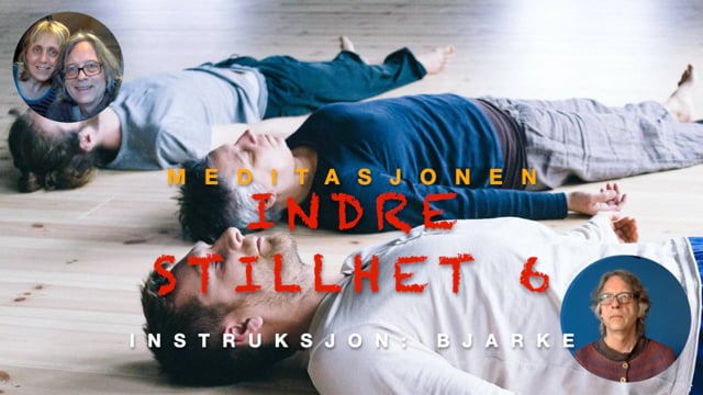 Indre stillhet meditasjon - 6. gang