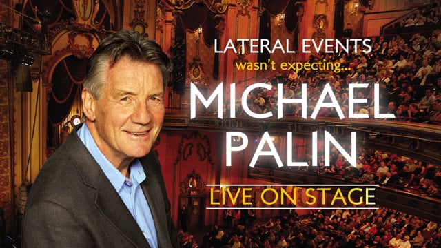 Lateral Events wasn’t Expecting Michael Palin - Live on Stage