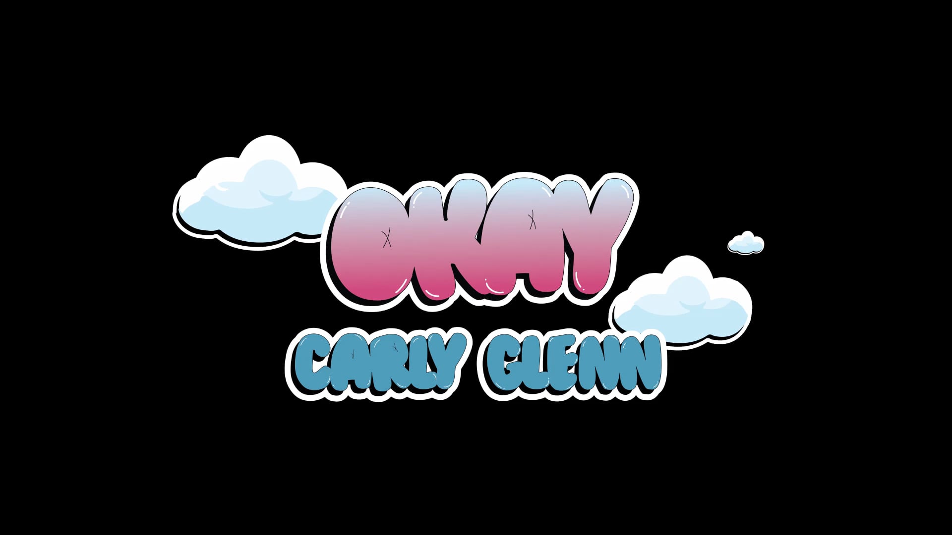 OKAY by CARLY GLENN
