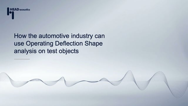 How the automotive industry can use operating deflection shape analysis on test objects
