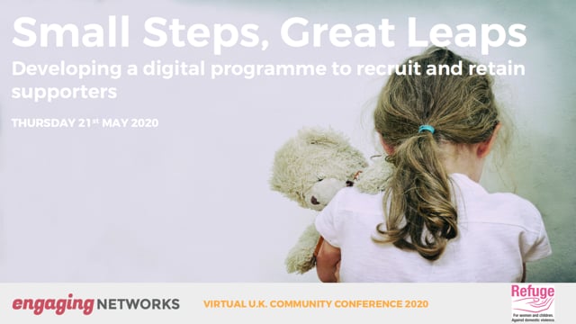 Refuge: Small Steps, Great Leaps – developing a digital programme for recruiting and retaining new supporters