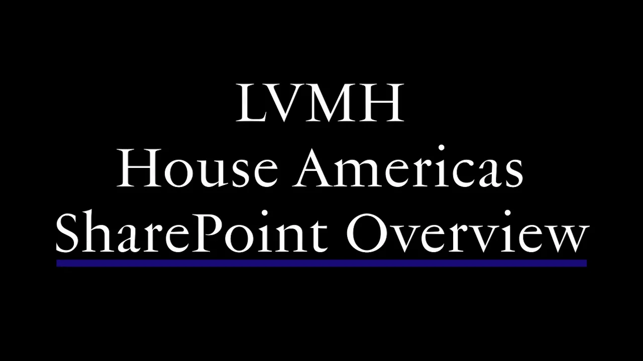 LVMH House Americas SharePoint Overview on Vimeo