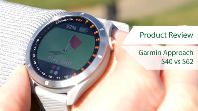 Garmin Approach S40 vs S62 Product Review