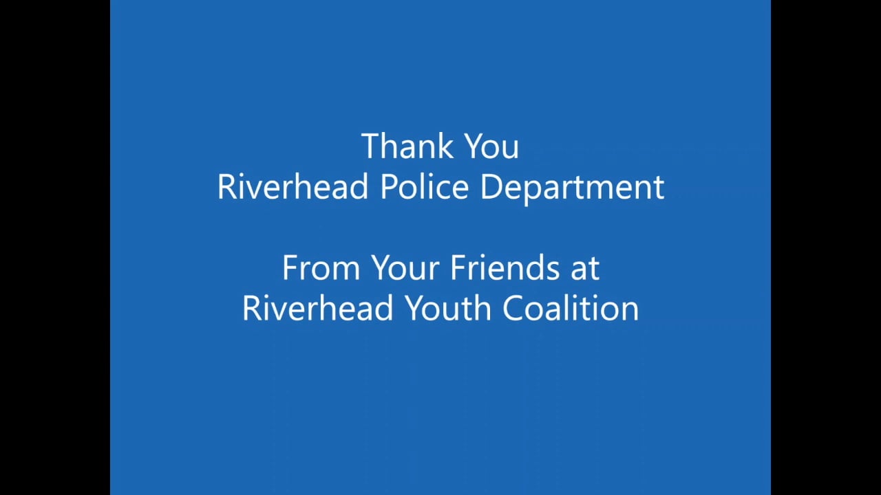 Thank you Riverhead Police Department