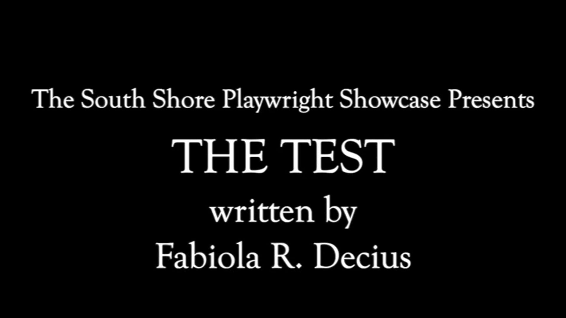 The Test by Fabiola R. Decius (South Shore Playwright Showcase)