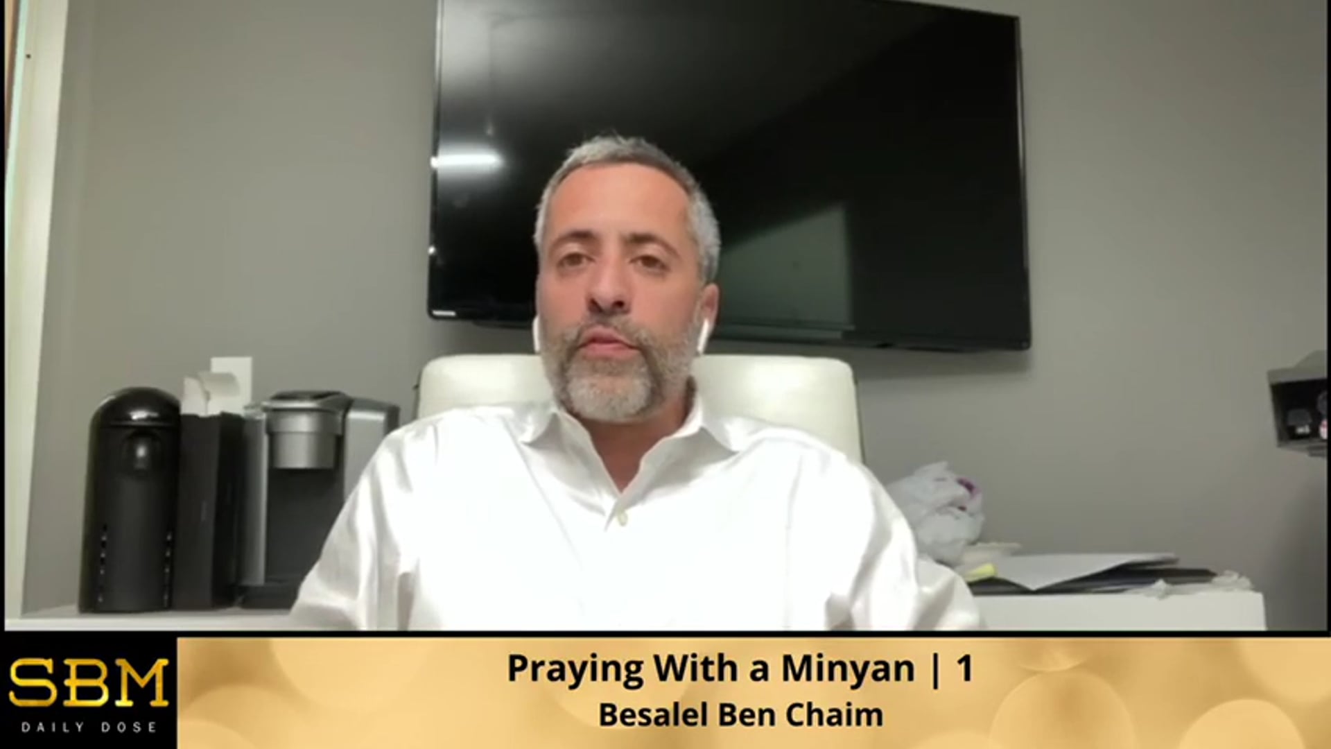 Praying With a Minyan | 1 - Besalel Ben Chaim