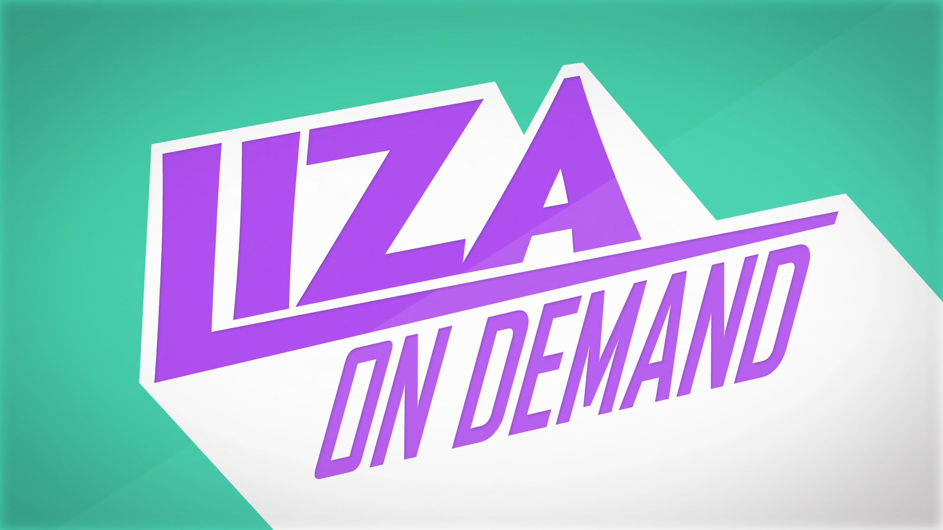 LIZA ON DEMAND