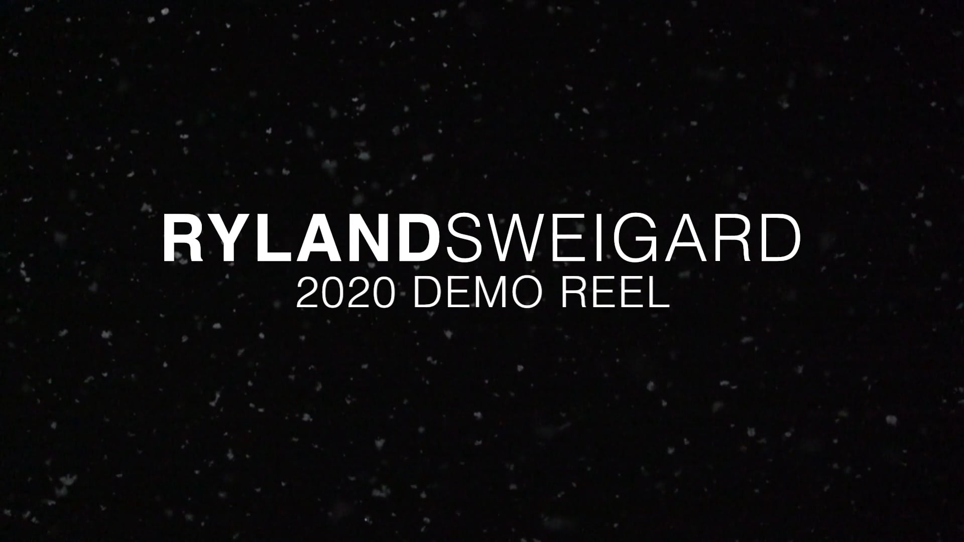 Ryland Sweigard - 2020 Demo Reel