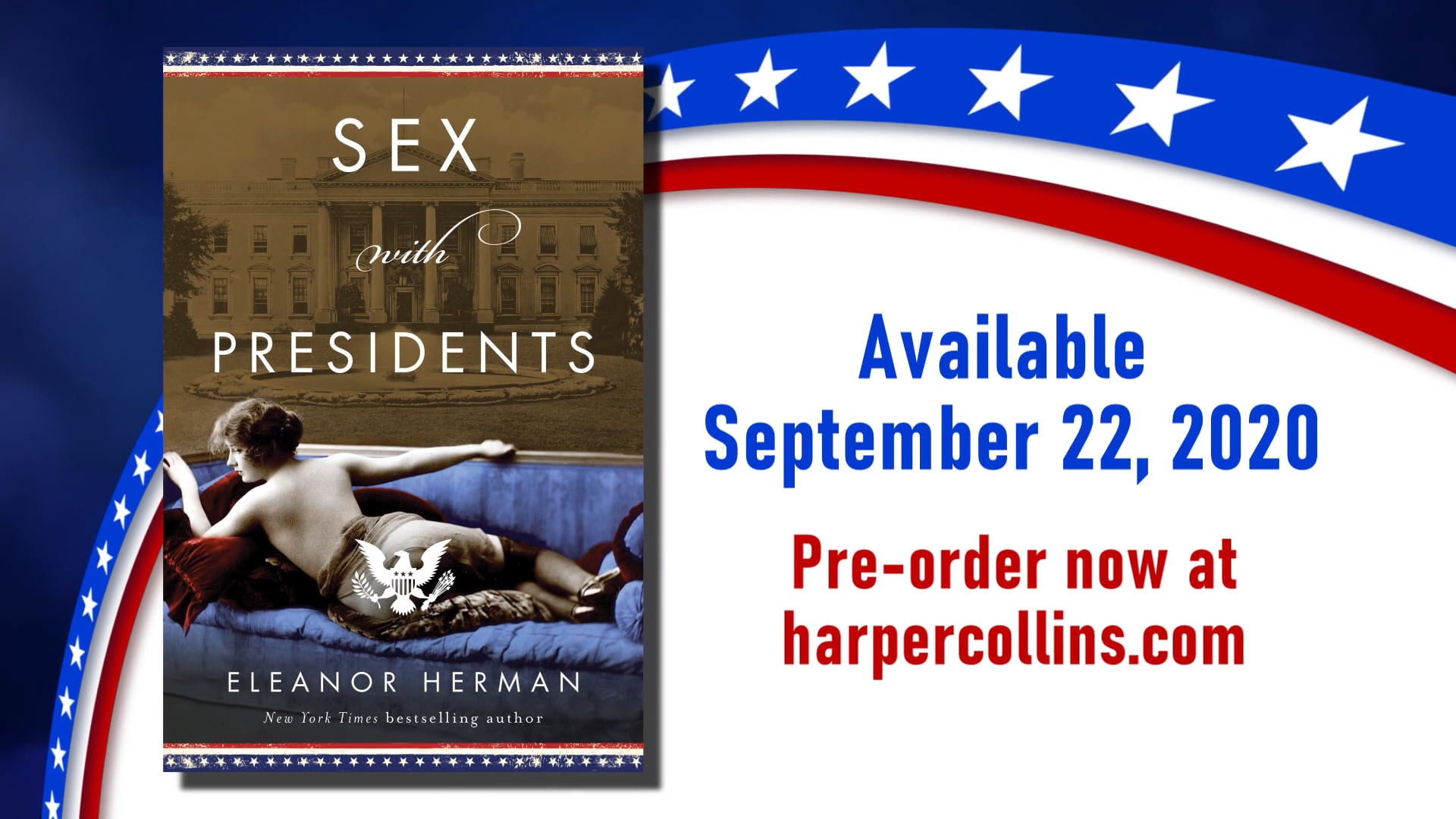 Sex With Presidents Book Promo 1 The Ins and Outs of Love and Lust in the White House by Eleanor Herman