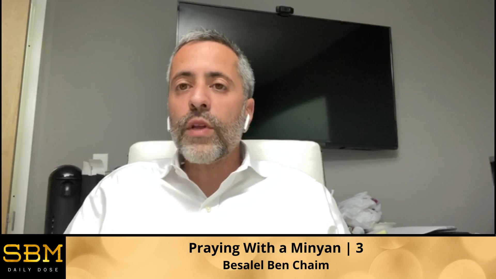 Praying With a Minyan | 3 - Besalel Ben Chaim