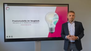 Praxismodelle im Vergleich - Wie kann ich im Wettbewerb bestehen?