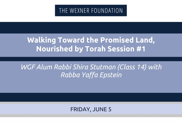 Walking Toward the Promised Land, Nourished by Torah Session #1