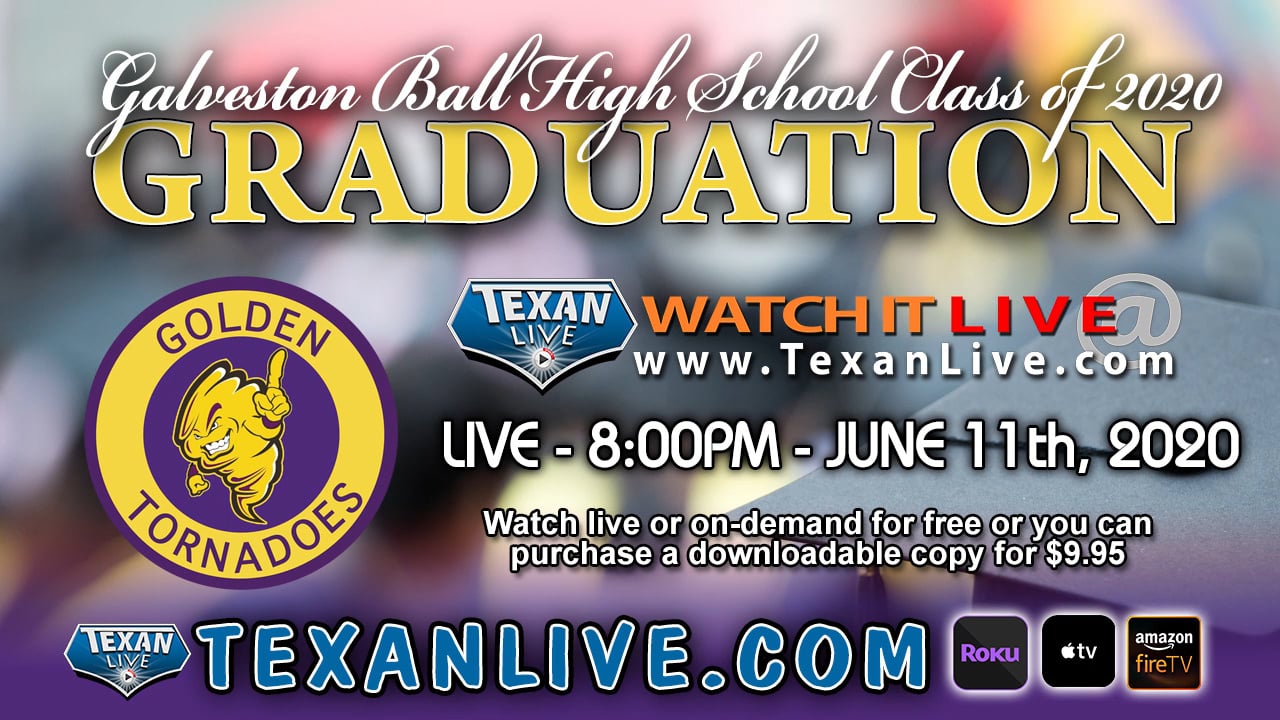 Watch Galveston Ball High School Graduation– 8:00PM Thursday, June 11th ...