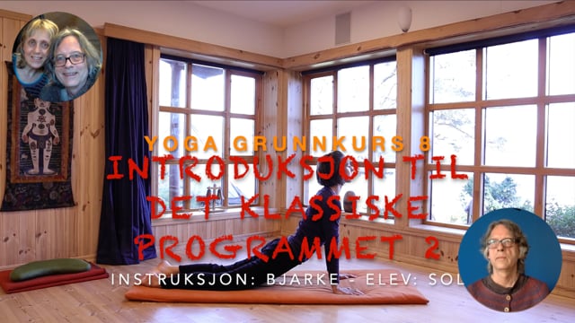 Intro til det klassiske programmet - del 2 - Yoga grunnkurs - 8. gang