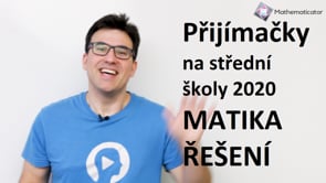 Přijímací zkoušky z matiky na střední školy 2020 - řešení