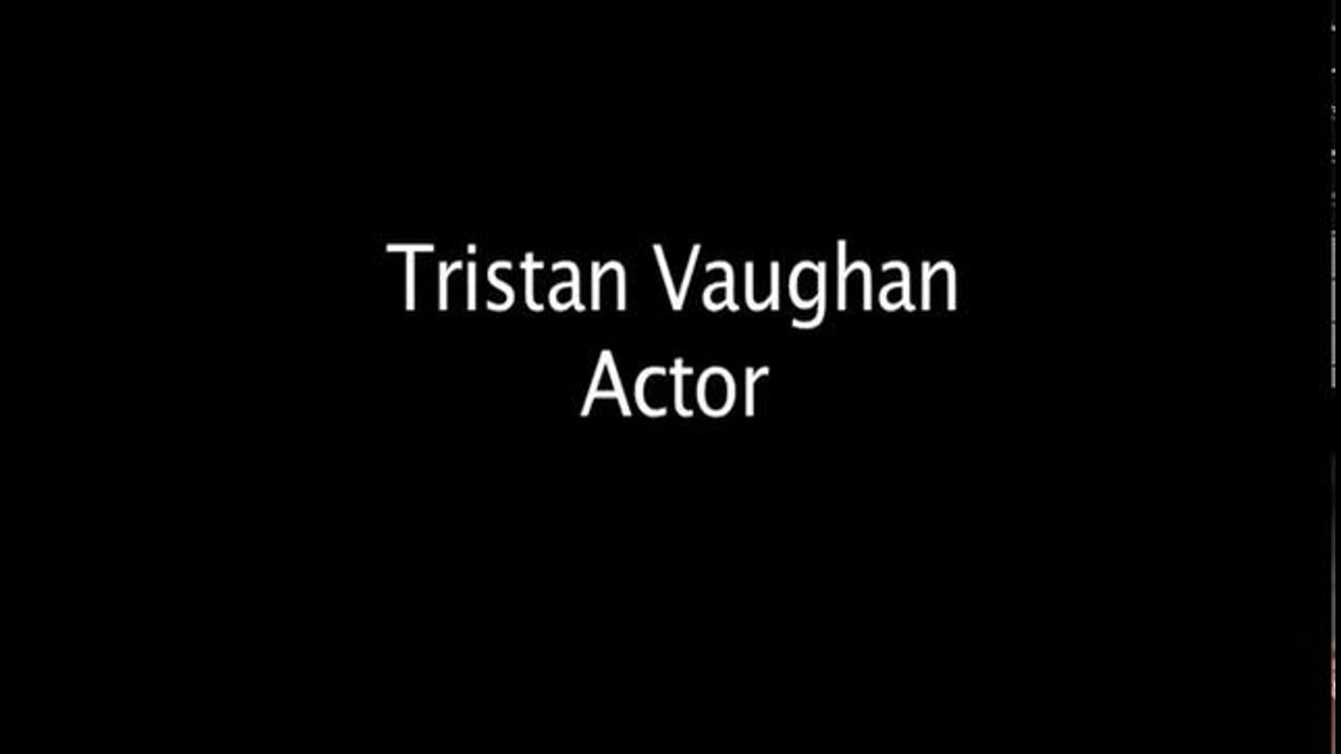 Tristan Vaughan Reel