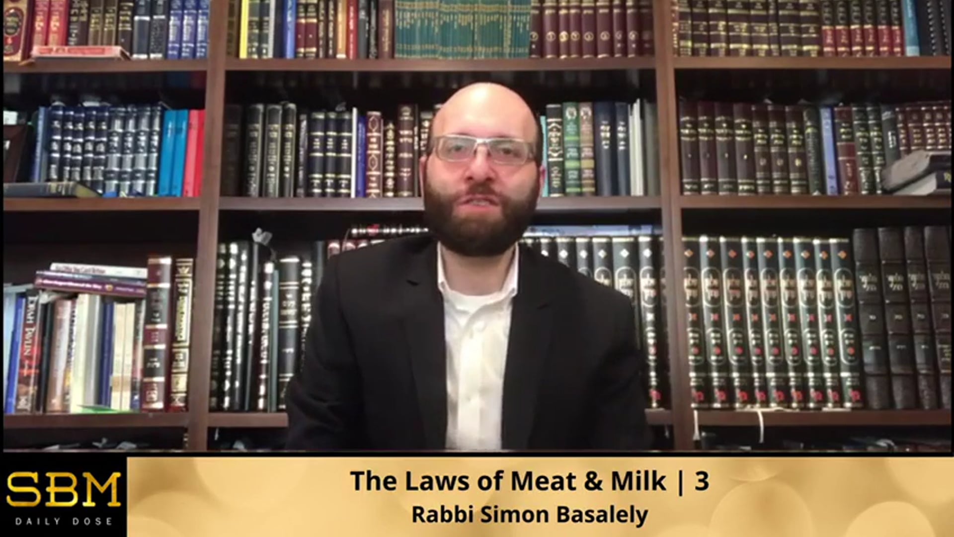The Laws of Meat & Milk | 3 - Rabbi Simon Basalely