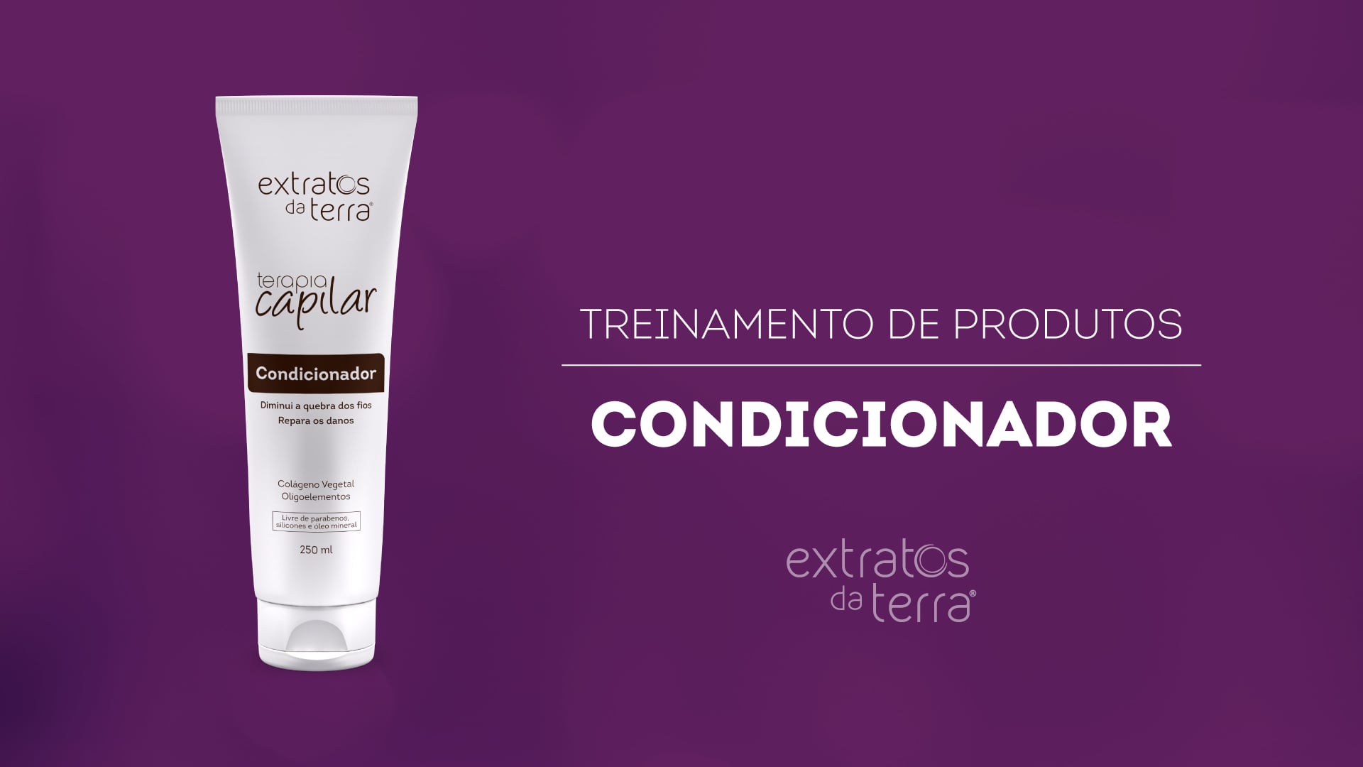 Conhecendo o Produto - Terapia Capilar Condicionador