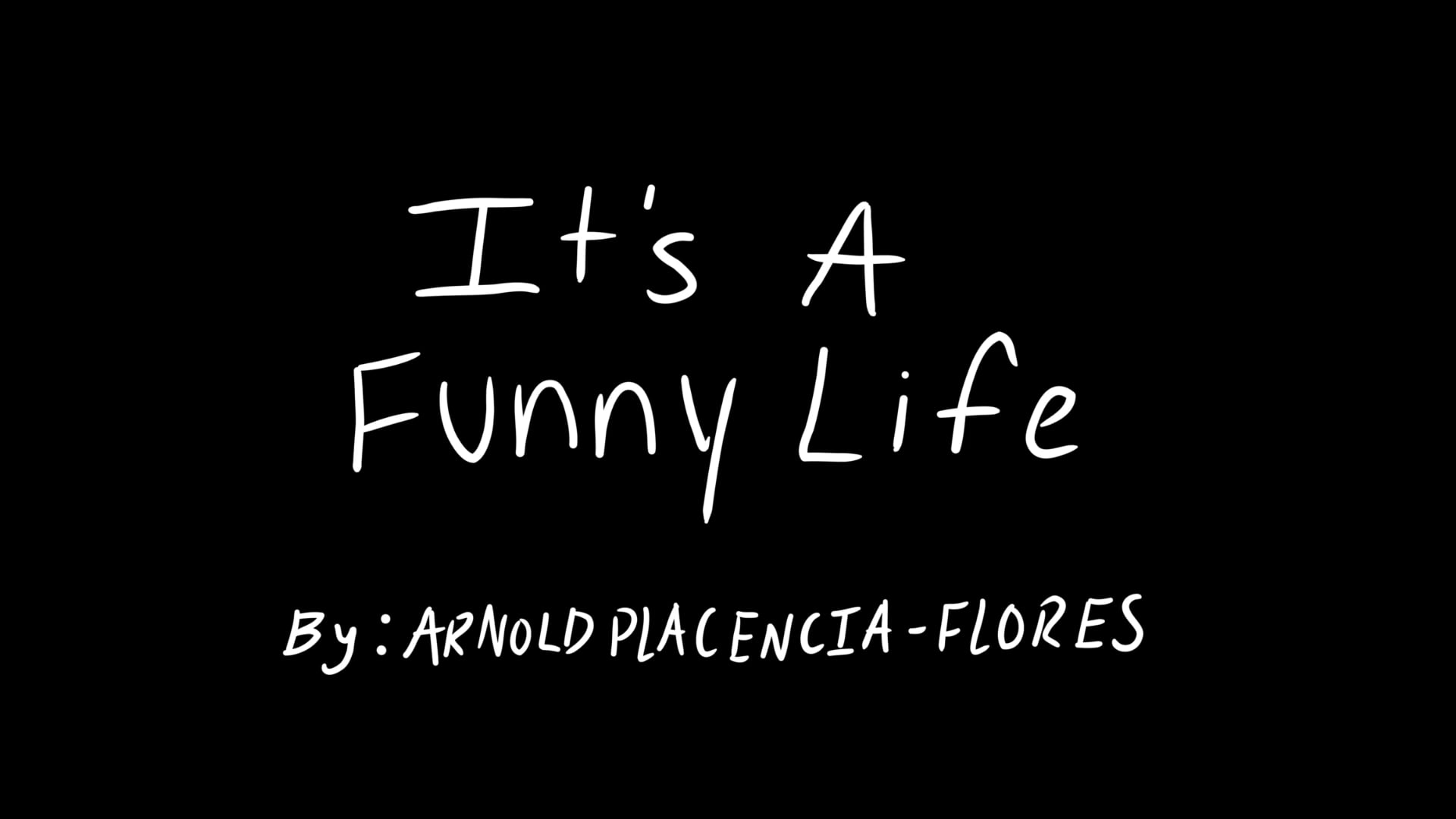 It's A Funny Life