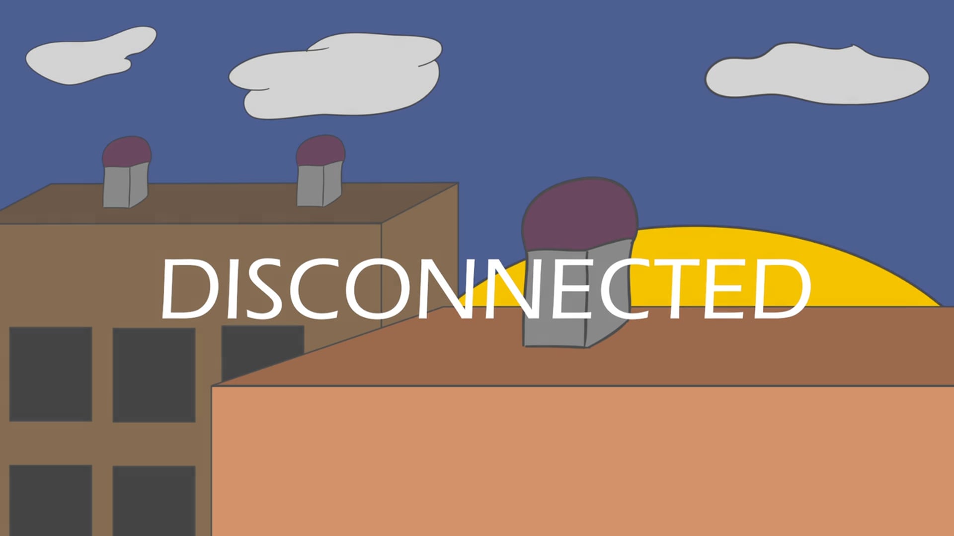 Disconnected