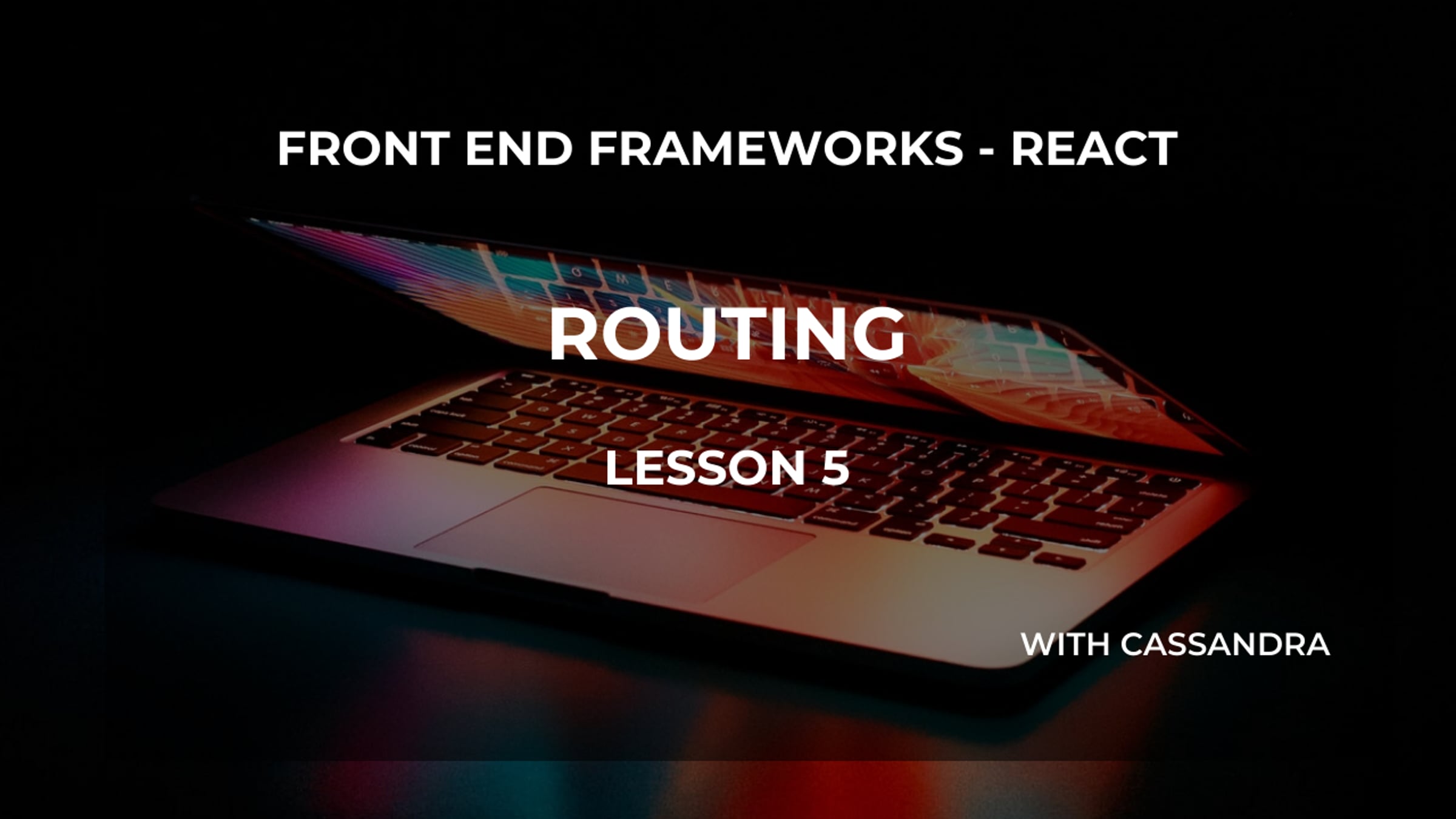 React - Routing - Lesson 5 | Videos & Movies on Vimeo