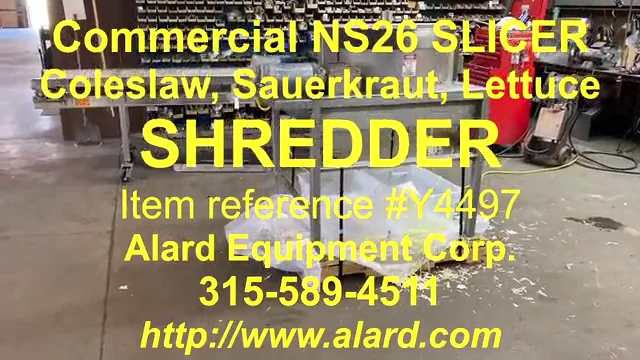 Commercial NS-26 SLICER, shredder for slaw, kraut, sandwich shreds, Y4497 -  RECENTLY ACQUIRED at Alard Equipment Corp