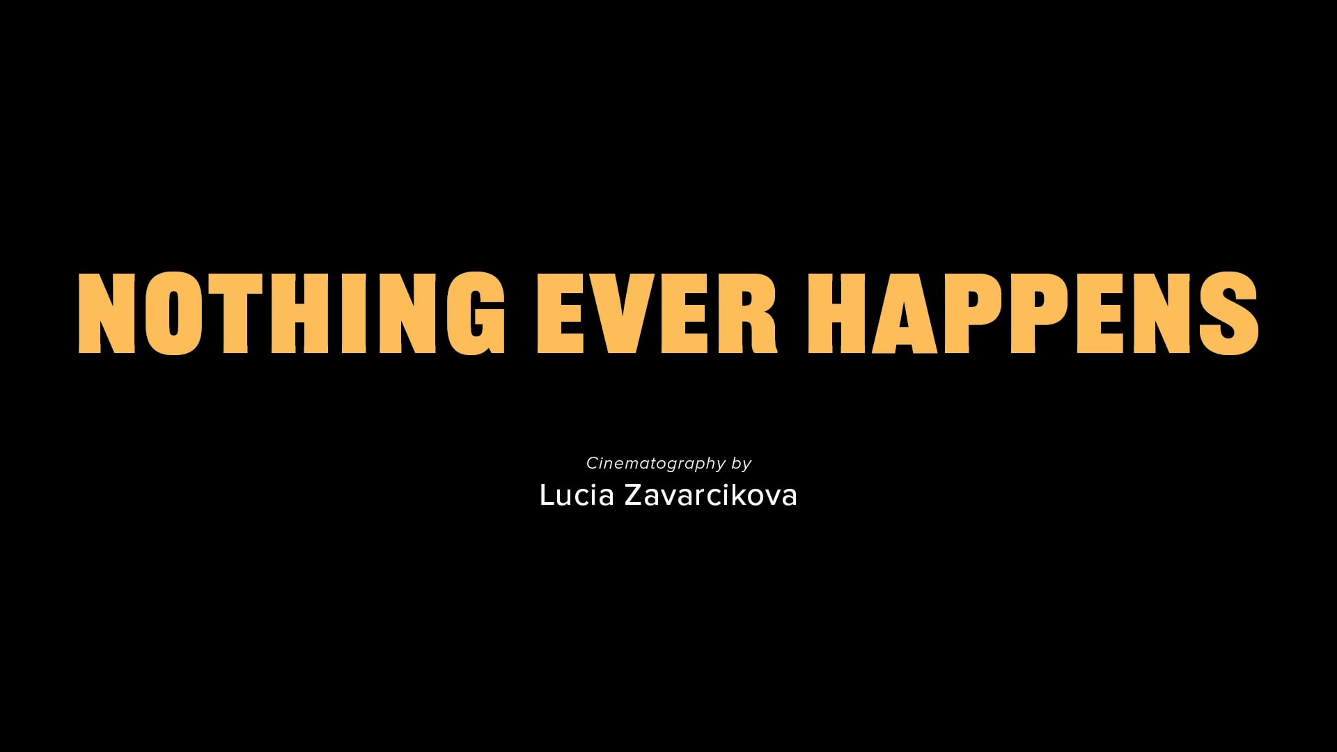 Nothing Ever Happens