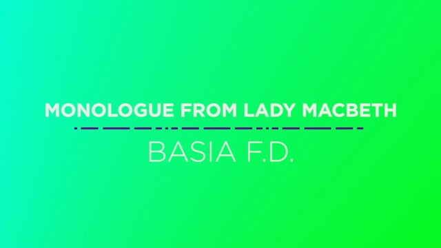 09 Basia F.D. - Monologue from Lady Macbeth