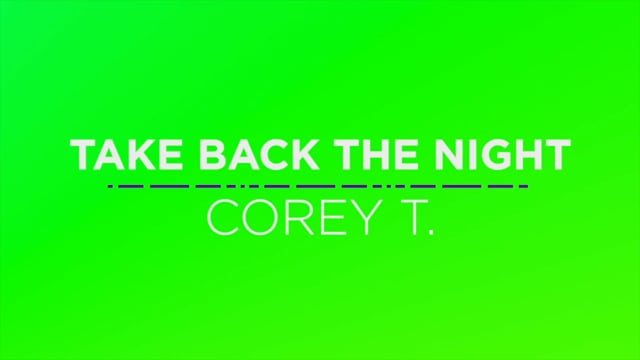 18 Corey T. - Take Back the Night