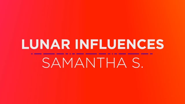20 Samantha S. - Lunar Influences