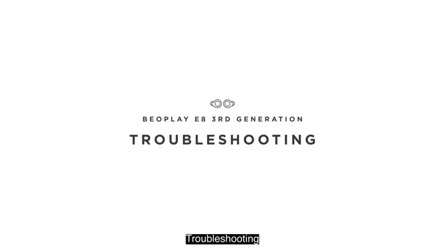 E8 3rd Gen. - Troubleshooting 1