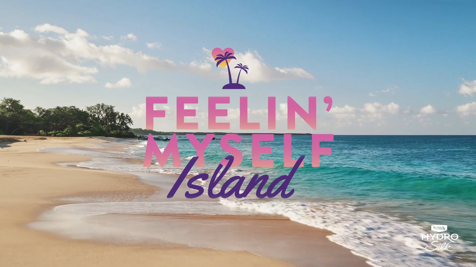 FeelingMyselfIsland, Schick Hydro Silk