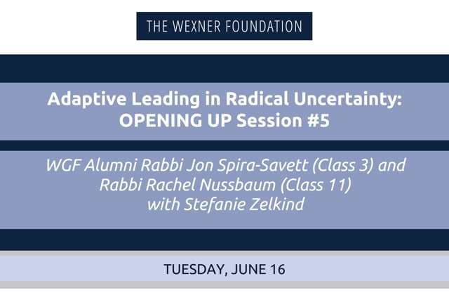 Adaptive Leading in Radical Uncertainty: Opening Up Session #5