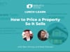 How to Price a Property So It Sells