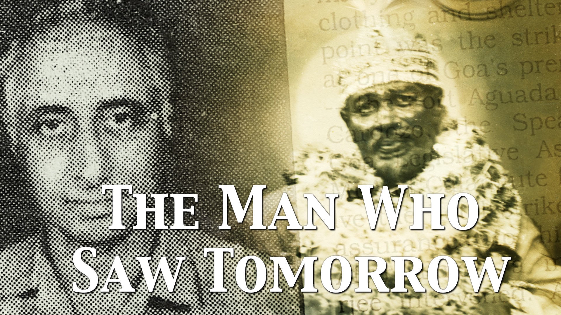 The man who saw tomorrow