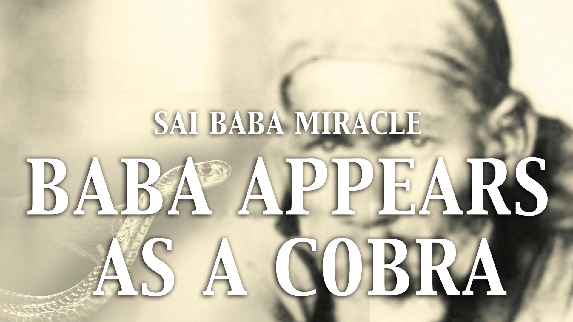 Baba appears as a cobra